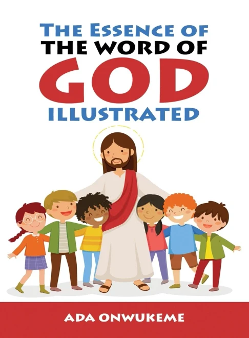 The Essence Of The Word Of God Illustrated.