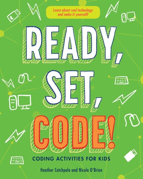 Ready, Set, Code!: Coding Activities for Kids