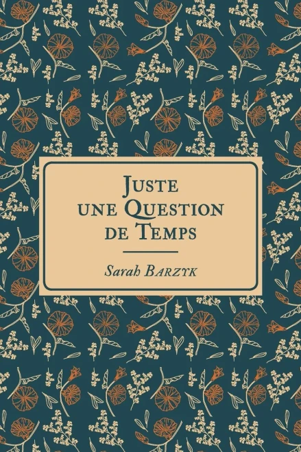 Juste Une Question De Temps (French Edition)