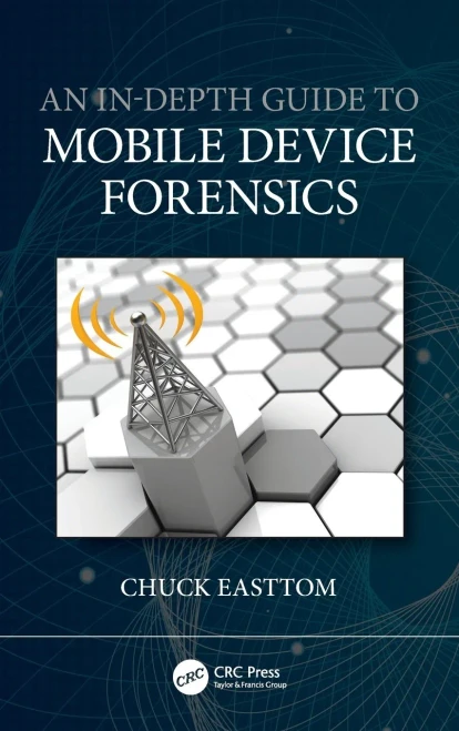An In-Depth Guide To Mobile Device Forensics