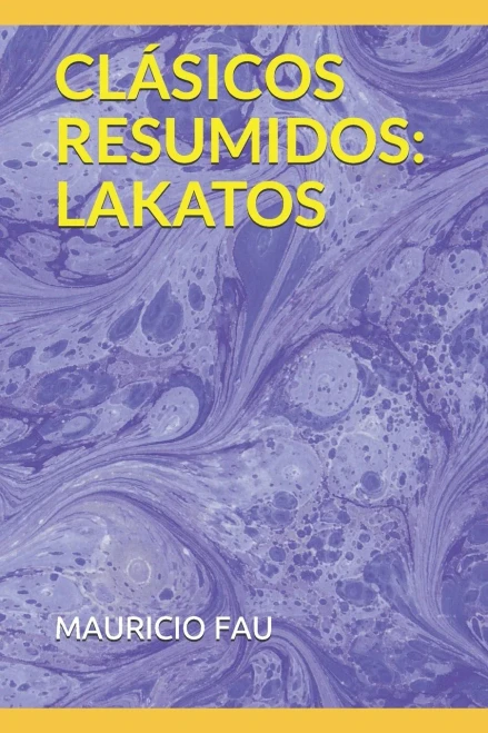 Clásicos Resumidos: Lakatos (Spanish Edition)