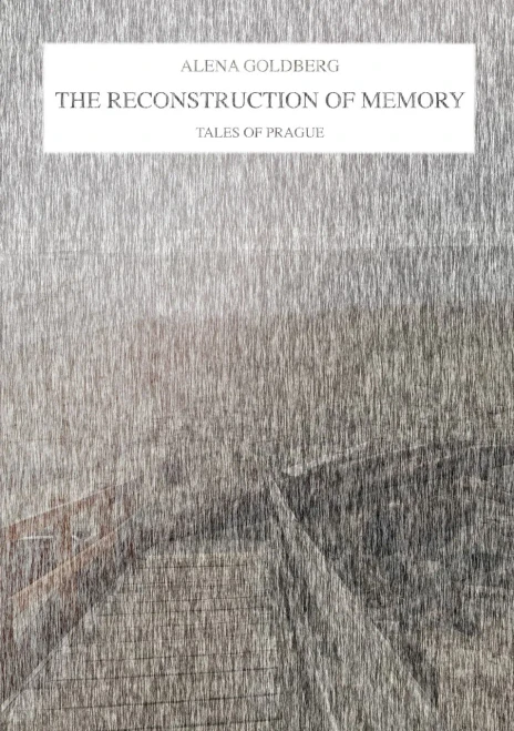 The Reconstruction Of Memory: Tales Of Prague