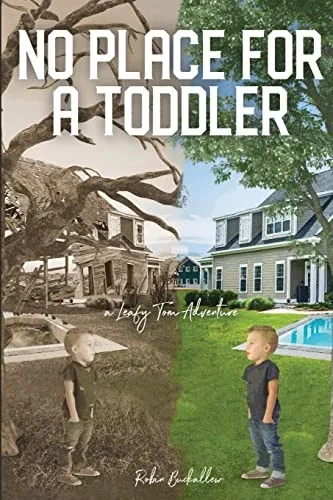 No Place For A Toddler: A Leafy Tom Adventure