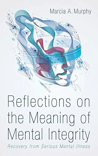 Reflections On The Meaning Of Mental Integrity