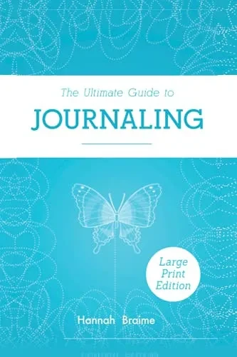 The Ultimate Guide To Journaling (Large Print)