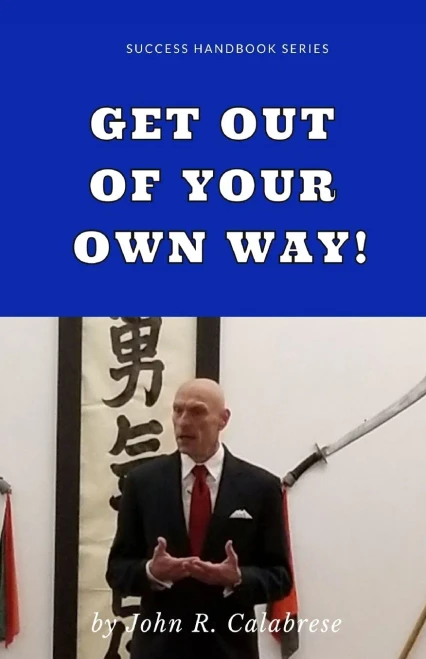 Get Out Of Your Own Way: Success Handbook Series