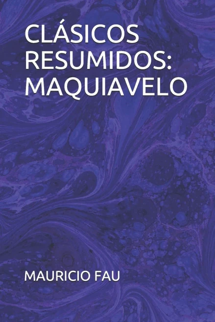 Clásicos Resumidos: Maquiavelo (Spanish Edition)