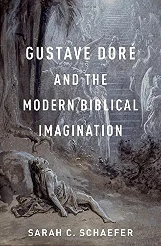 Gustave Doré And The Modern Biblical Imagination