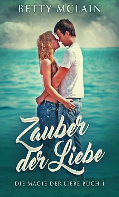 Zauber Der Liebe (German Edition)