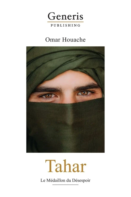 Tahar: Le Médaillon Du Désespoir (French Edition)