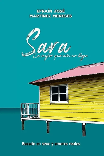 Sara: La Mujer Que Aún No Llega (Spanish Edition)