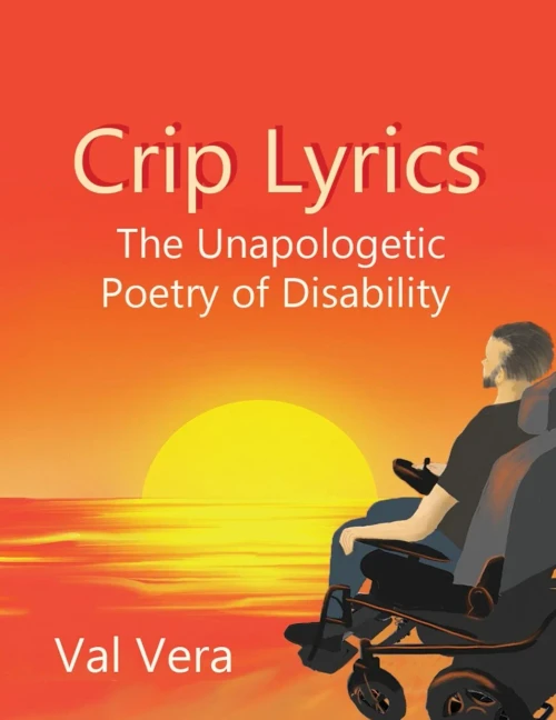 Crip Lyrics: The Unapologetic Poetry Of Disability