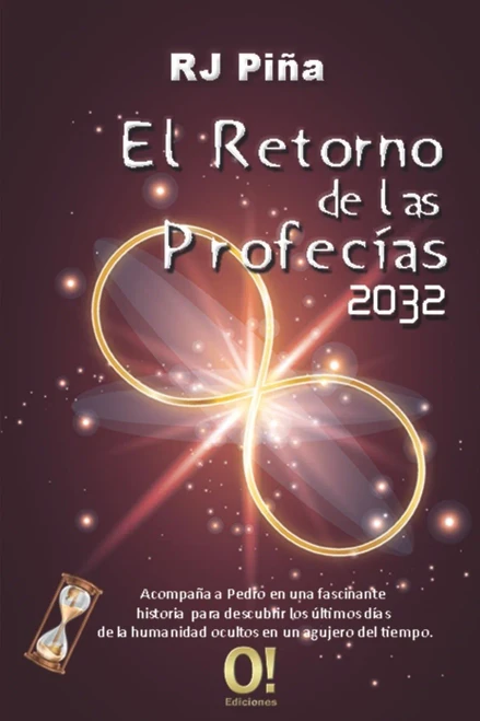 El Retorno De Las Profecías 2032 (Spanish Edition)