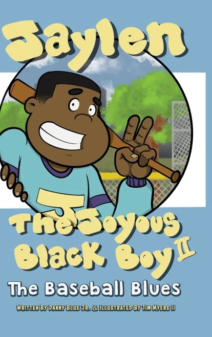 Jaylen The Joyous Black Boy Ii: The Baseball Blues