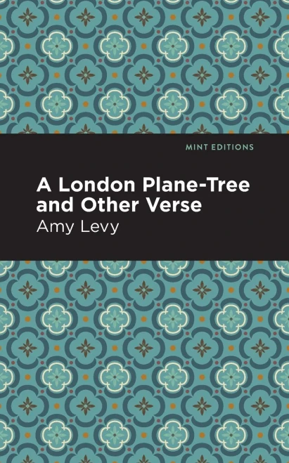 A London Plane-Tree And Other Verse (Mint Editions)