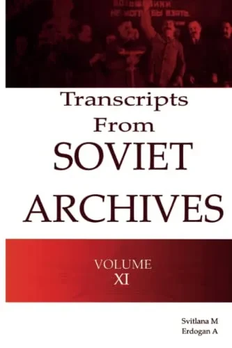 Transcripts From The Soviet Archives Volume Xi 1931
