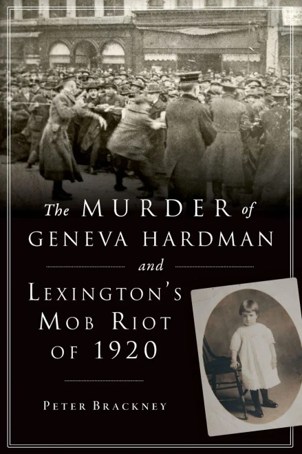 The Murder of Geneva Hardman and Lexington's Mob Riot of 1920 (True Crime)