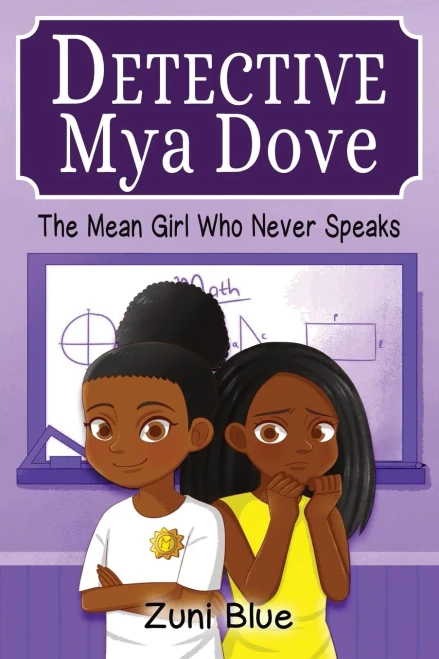 The Mean Girl Who Never Speaks (Detective Mya Dove)