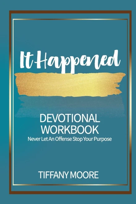 It Happened: Never Let An Offense Stop Your Purpose