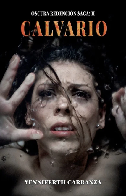 Oscura Redención Saga Ii: Calvario (Spanish Edition)