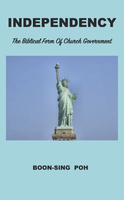 Independency: The Biblical Form Of Church Government
