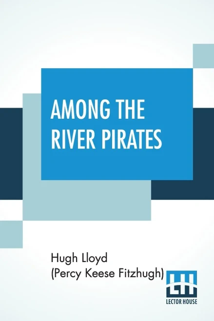Among The River Pirates: A Skippy Dare Mystery Story