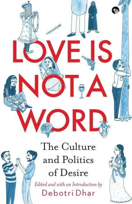 Love Is Not A Word: The Culture And Politics Of Desire