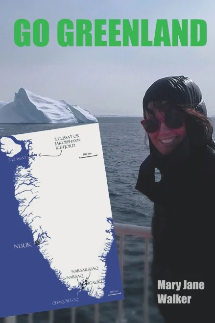 Go Greenland: Adventures On A Global Warming Frontline