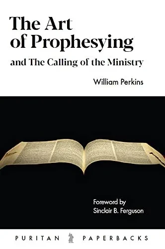 The Art Of Prophesying: And The Calling Of The Ministry