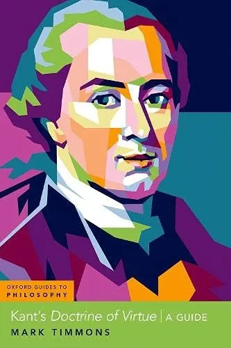 Kant'S Doctrine Of Virtue (Oxford Guides To Philosophy)