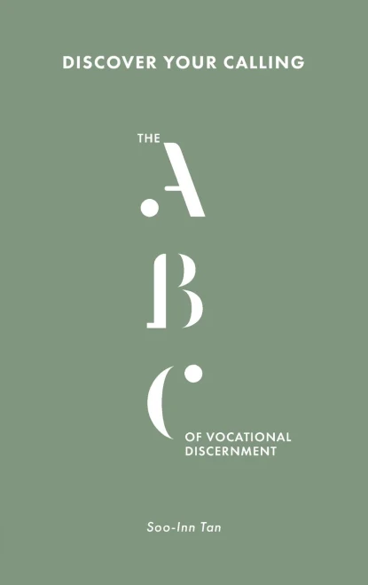 Discover Your Calling: The Abc Of Vocational Discernment