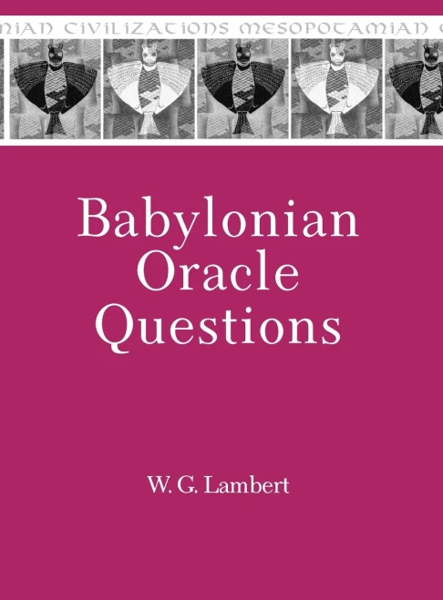 Babylonian Oracle Questions (Mesopotamian Civilizations)