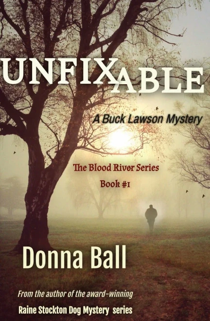 Unfixable: A Buck Lawson Mystery (The Blood River Series)