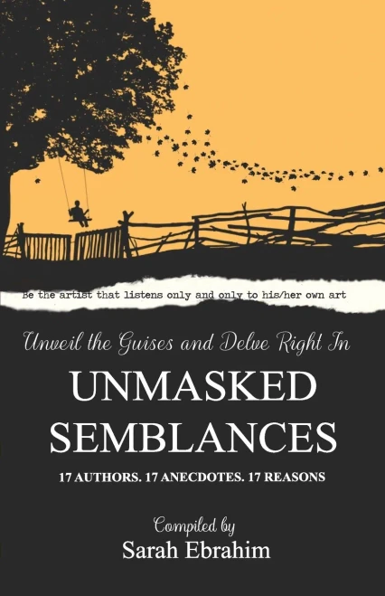 Unmasked Semblances: 17 Authors. 17 Anecdotes. 17 Reasons.