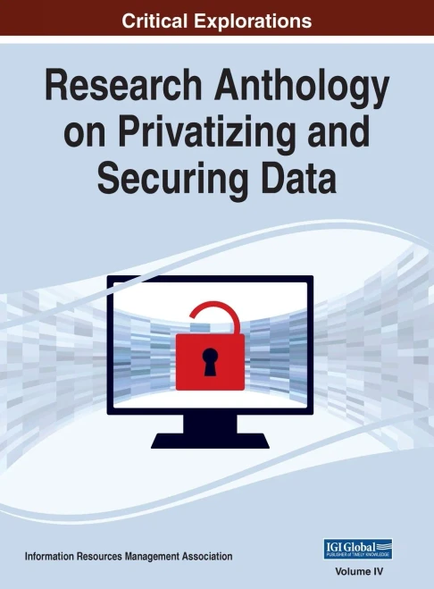 Research Anthology On Privatizing And Securing Data, Vol 4