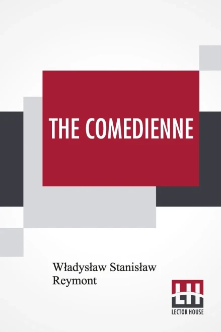 The Comedienne: Translated From The Polish By Edmund Obecny
