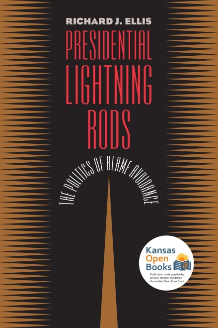 Presidential Lightning Rods: The Politics Of Blame Avoidance
