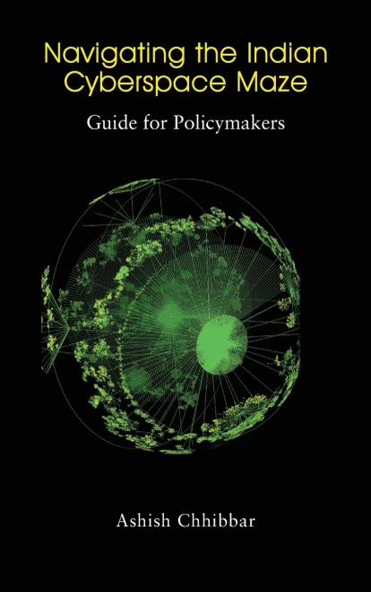 Navigating The Indian Cyberspace Maze: Guide For Policymakers