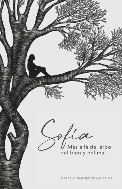 Sofía: Más Allá Del Árbol Del Bien Y Del Mal (Spanish Edition)