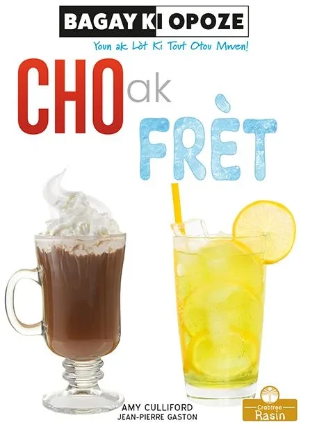 Cho AK Frèt (Hot and Cold)