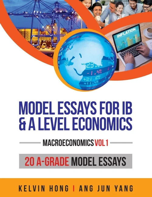 Model Essays For Ib & A Level Economics: (Macroeconomics Vol 1)