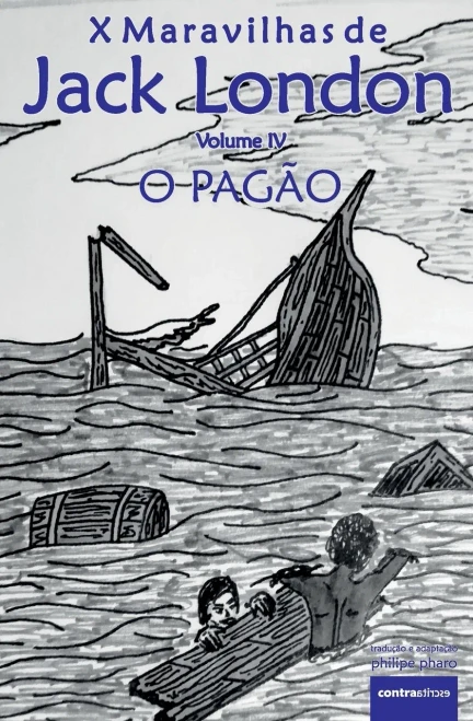 O Pagão (Iv) (X Maravilhas De Jack London) (Portuguese Edition)