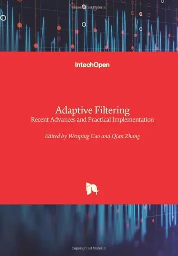 Adaptive Filtering: Recent Advances And Practical Implementation