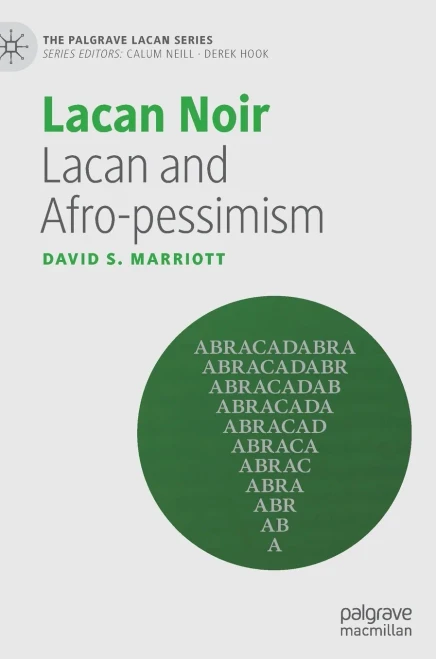 Lacan Noir: Lacan And Afro-Pessimism (The Palgrave Lacan Series)