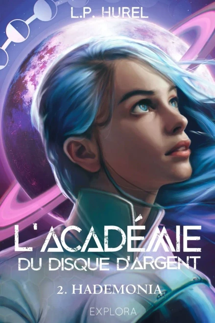L'Acad?mie Du Disque D'Argent: Hademonia (Tome 2) (French Edition)