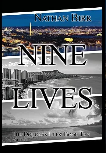 Nine Lives - Volume I: The Douglas Files: Book Ten
