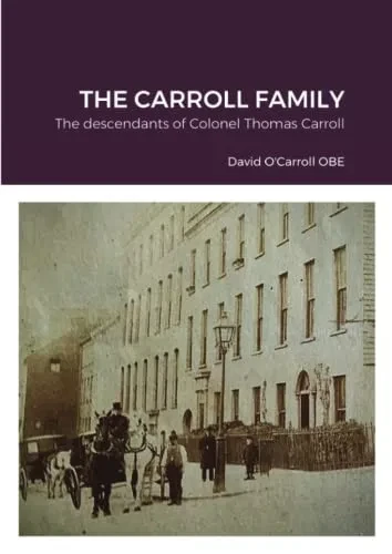 Carroll Family History.: The Descendants Of Colonel Thomas Carroll