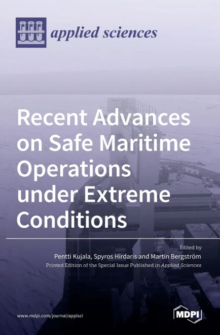 Recent Advances On Safe Maritime Operations Under Extreme Conditions