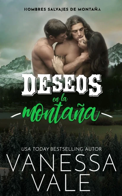 Deseos En La Monta±A (Hombres Salvajes De Monta±A) (Spanish Edition)