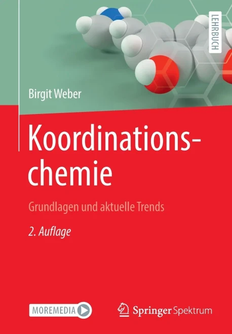 Koordinationschemie: Grundlagen Und Aktuelle Trends (German Edition)
